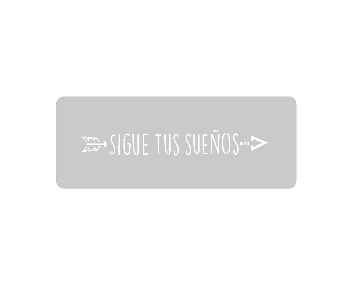 STENCIL EQARTE 4.5x24 CM Nro 728 SIGUE TUS SUEÑOS