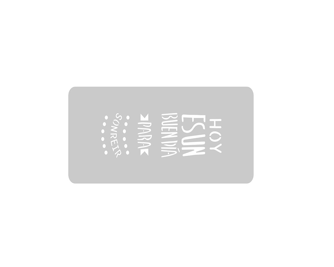 STENCIL EQARTE 4.5x17 CM Nro 336 HOY ES UN BUEN DIA